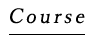 Course